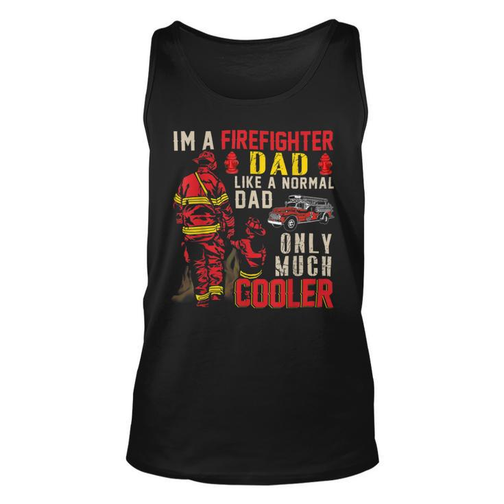 Firefighter Vintage Im A Firefighter Dad Definition Much Cooler Unisex Tank Top
