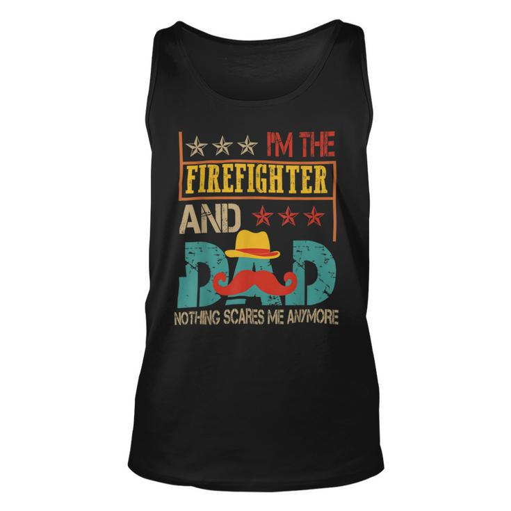 Firefighter Vintage Im The Firefighter And Dad Funny Dad Mustache Lover Unisex Tank Top