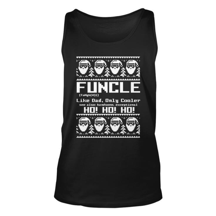 Funcle Like Dad Only Cooler Ugly Christmas Unisex Tank Top