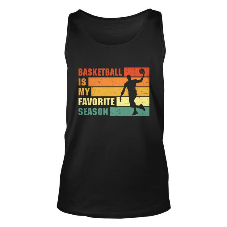 Funny Basketball Quote Funny Basketball Is My Favorite Season Baseball Lover Unisex Tank Top
