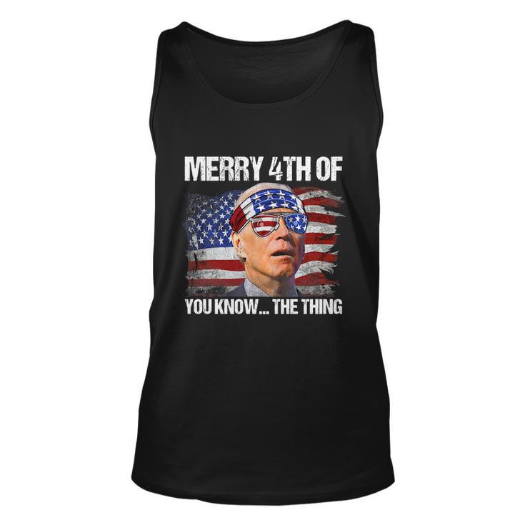 Funny Biden Dazed Merry 4Th Of You Know The Thing Tshirt Unisex Tank Top