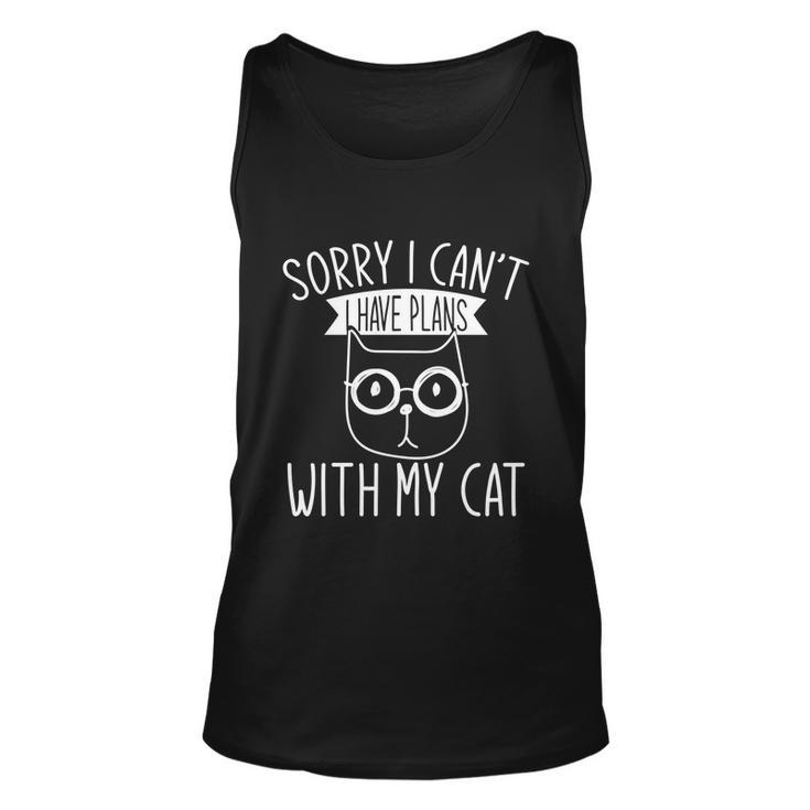 Funny Cat Person Sorry I Cant I Have Plans With My Cat Gift Unisex Tank Top