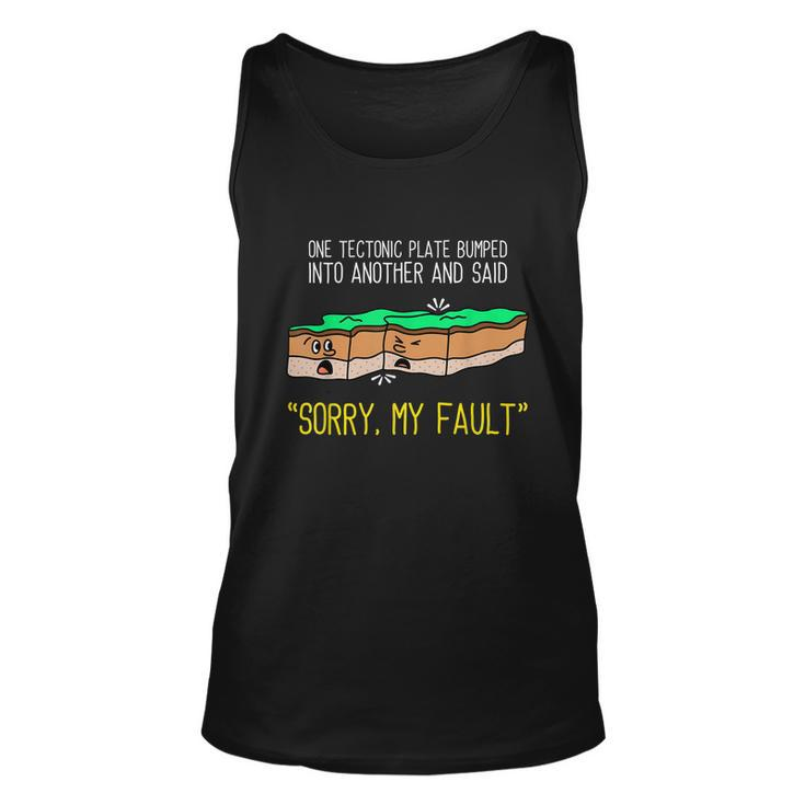 Funny Earth Science Pun  Plate Tectonic  Geology Unisex Tank Top