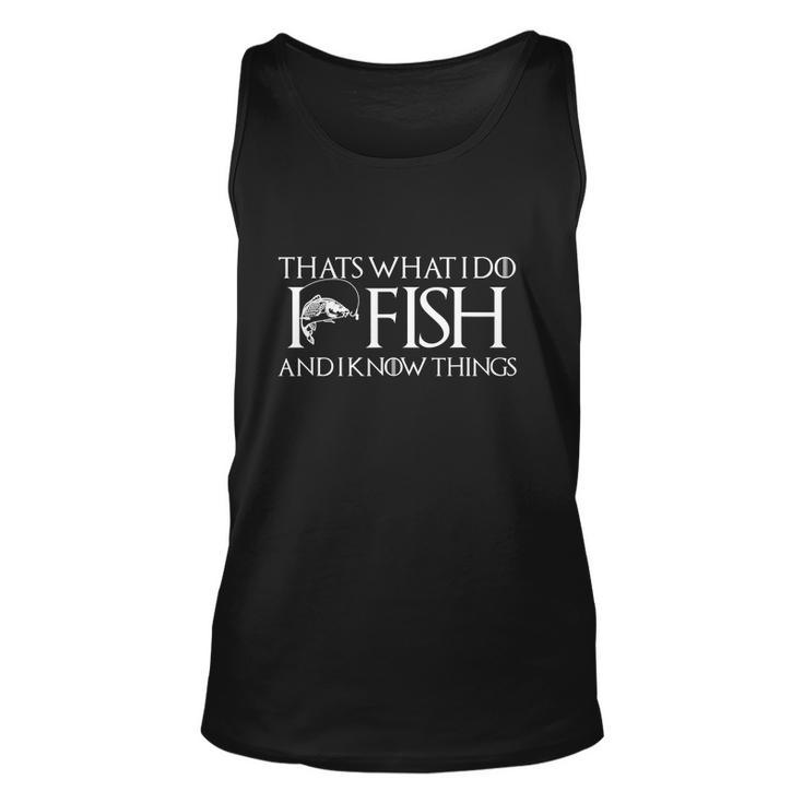 Funny Fishing Dads Day I Know Fishing Things Unisex Tank Top