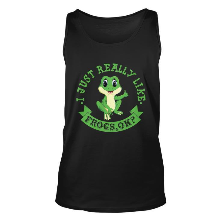 Funny I Just Really Like Frogs Ok Design Unisex Tank Top