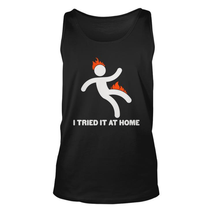 Funny I Tried It At Home Unisex Tank Top