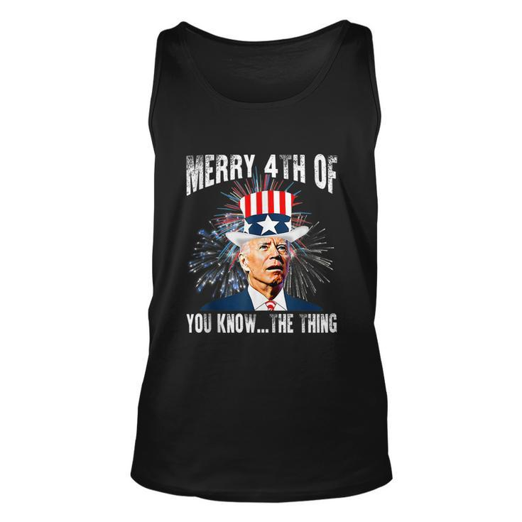 Funny Joe Biden Merry 4Th Of You KnowThe Thing 4Th Of July Unisex Tank Top