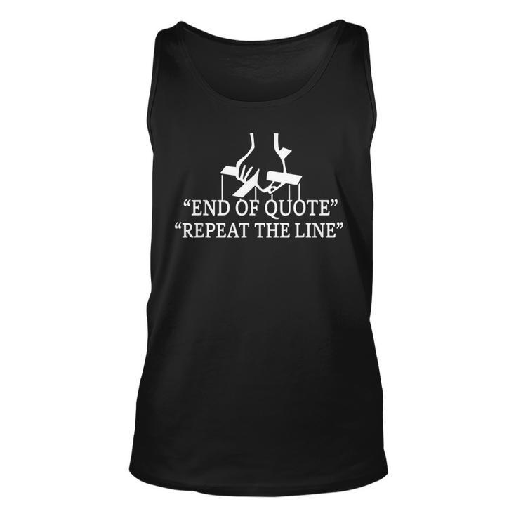 Funny Joe End Of Quote Repeat The Line  V3 Unisex Tank Top