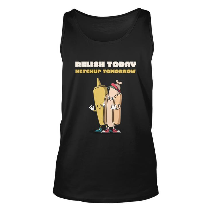 Funny Relish Today Ketchup Tomorrow Barbecue Design Gift Unisex Tank Top