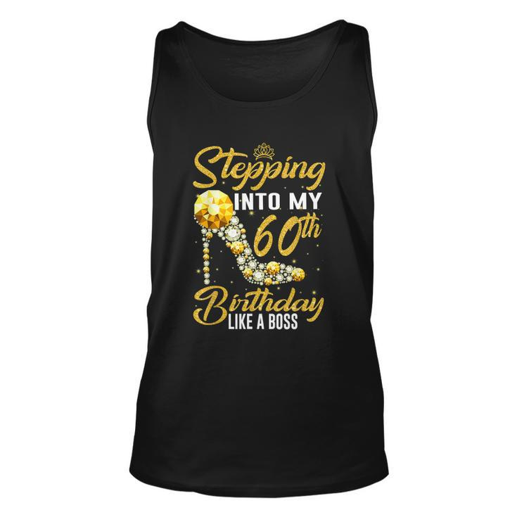 Funny Stepping Into My 60Th Birthday Gift Like A Boss Diamond Shoes Gift Unisex Tank Top