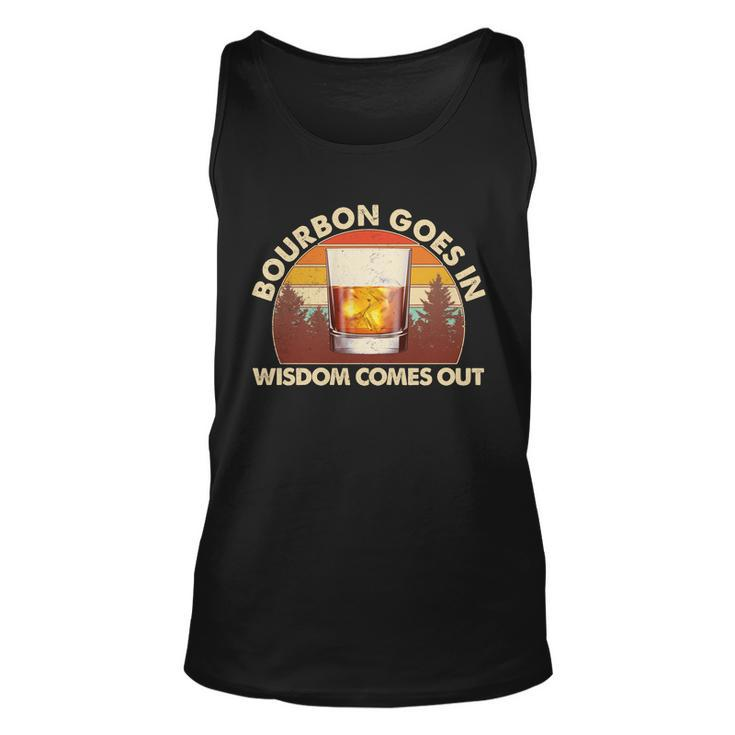 Funny Vintage Retro Bourbon Goes In Wisdom Comes Out Unisex Tank Top