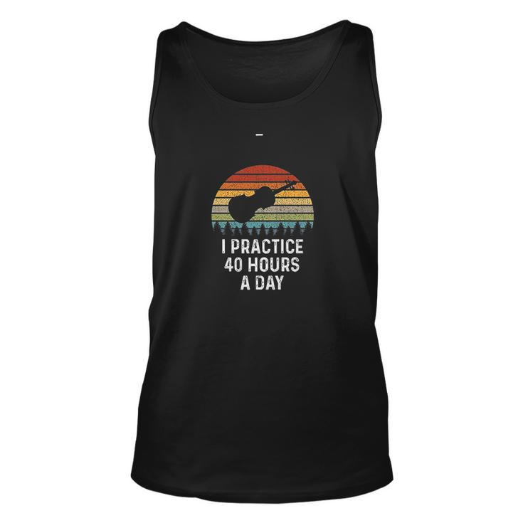 Funny Violin Gifts Practice 40 Hours Per Day Violinist Men Women Tank Top Graphic Print Unisex
