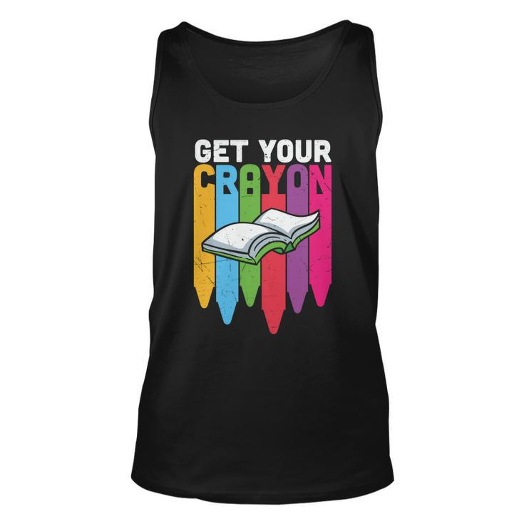 Get Your Cray On Back To School Student Teacher Graphic Shirt For Kids Teacher Unisex Tank Top