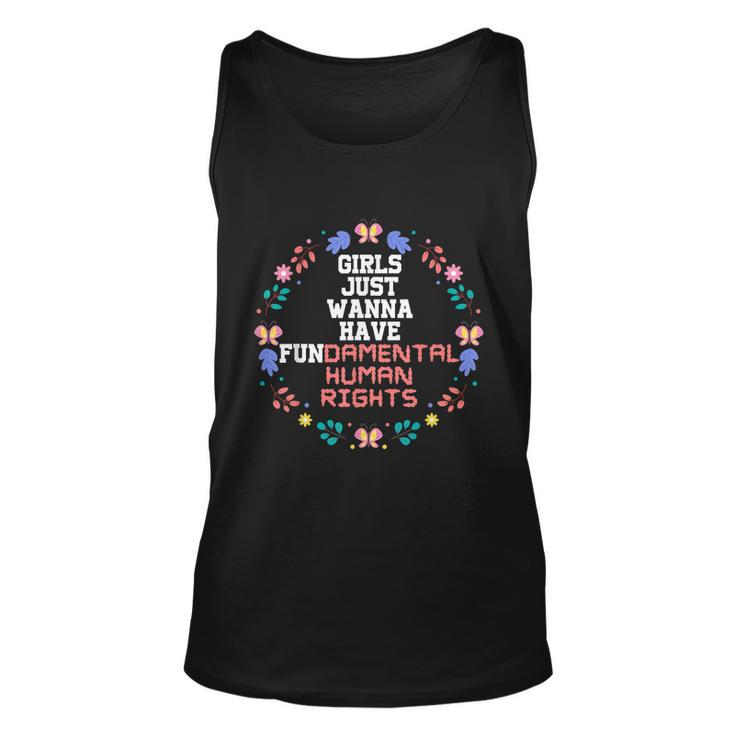 Girls Just Want To Fundamental Human Rights Womens Rights Feminist Unisex Tank Top