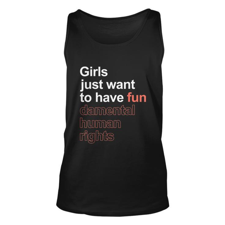 Girls Just Want To Have Fundamental Human Rights Feminist V3 Unisex Tank Top