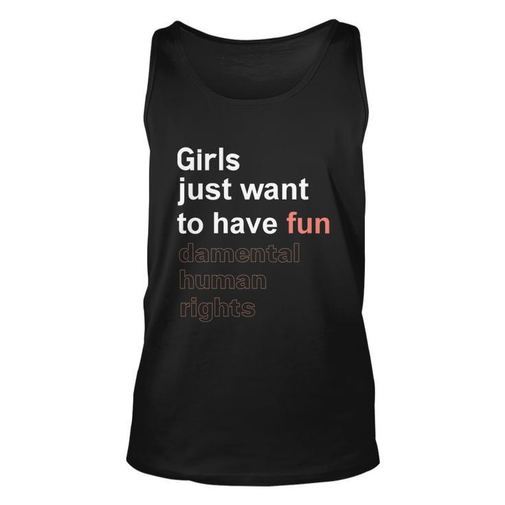 Girls Just Want To Have Fundamental Human Rights Feminist V4 Unisex Tank Top