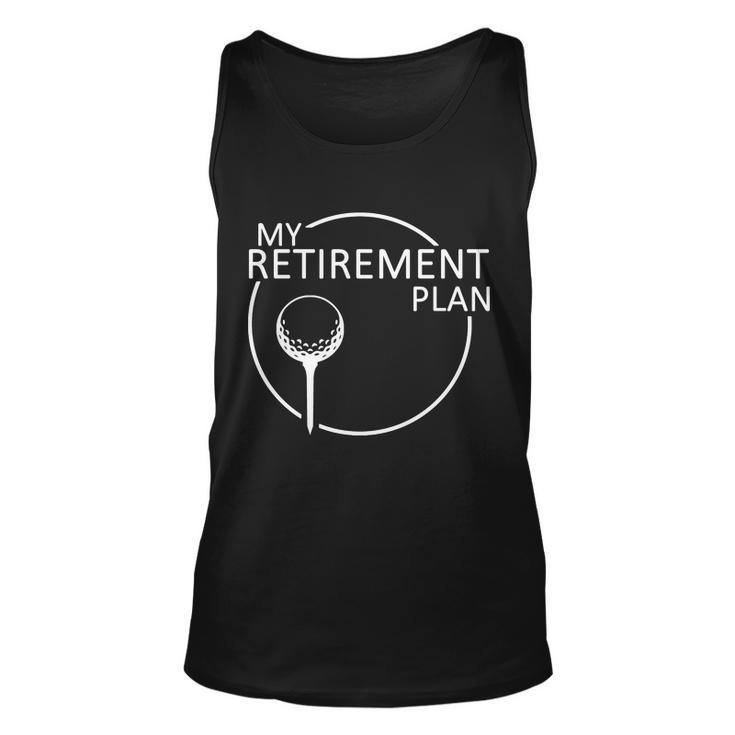 Golf Retirement Plan Funny Tshirt Unisex Tank Top