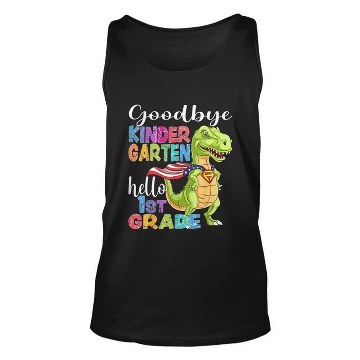 Goodbye Kindergarten Hello 1St Grade Graduation Last Day  Unisex Tank Top