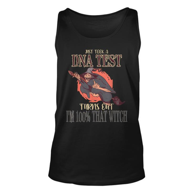 Halloween Just Took A Dna Test Turns Out Im 100 That Witch  Unisex Tank Top
