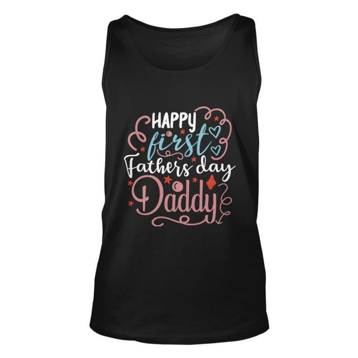 Happy First Fathers Day Daddy 1St Fathers Day Gifts Quote Graphic Design Printed Casual Daily Basic Unisex Tank Top