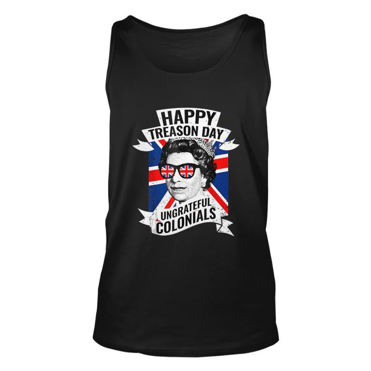 Happy Treason Day Ungrateful Colonials Funny 4Th Of July Unisex Tank Top