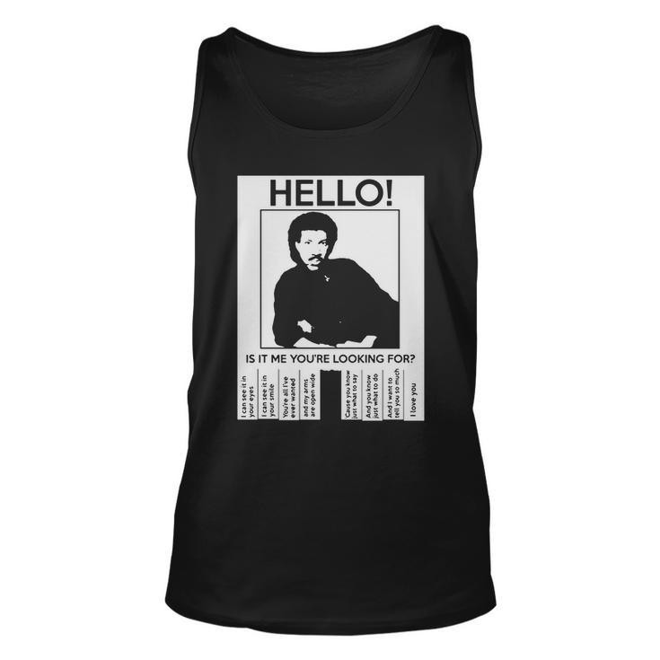 Hello Is It Me Youre Looking For Tshirt Unisex Tank Top