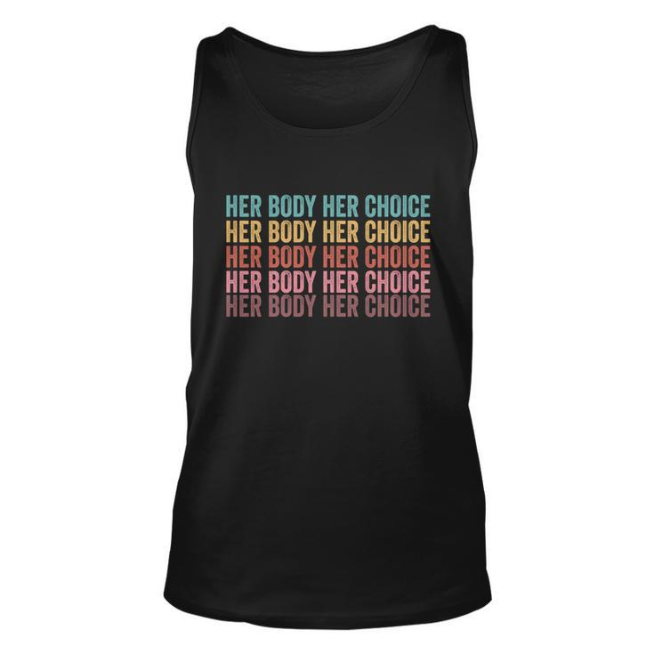 Her Body Her Choice Pro Choice Reproductive Rights Gift V2 Unisex Tank Top
