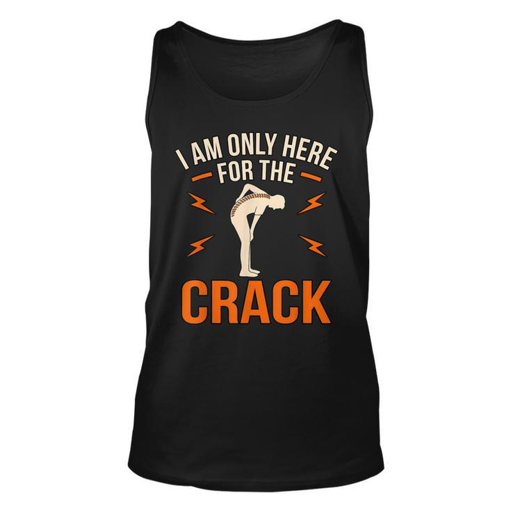 Here For The Crack Chiropractor Chiropractic Surgeon Graphic  Unisex Tank Top