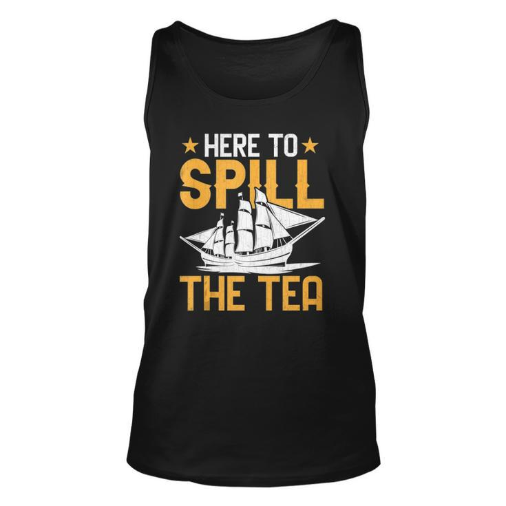 Here To Spill The Tea Usa Independence 4Th Of July Graphic Unisex Tank Top