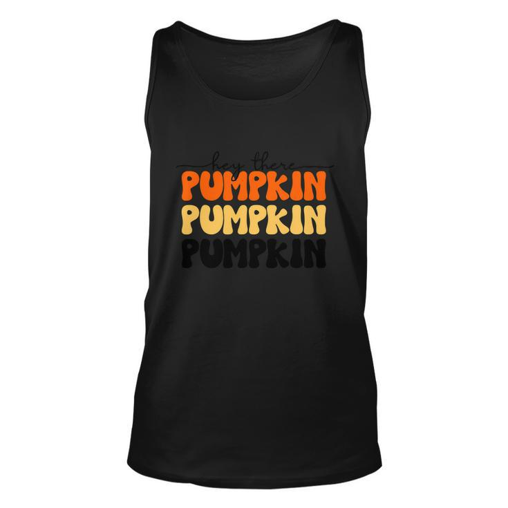 Hey There Pumpkin Fall Holiday Season Funny Turkey Day Graphic Design Printed Casual Daily Basic Unisex Tank Top
