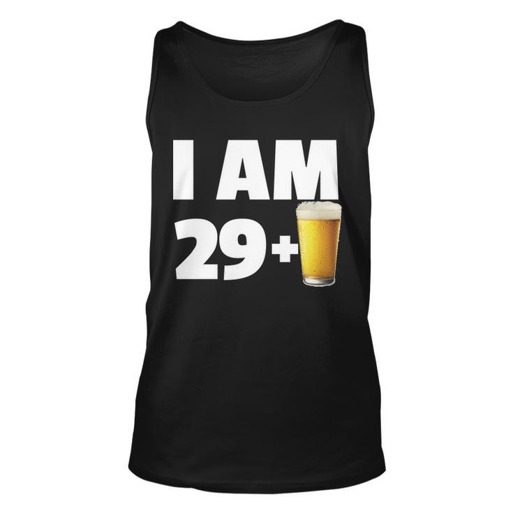 I Am 29 Plus Beer 30Th Birthday Tshirt Unisex Tank Top