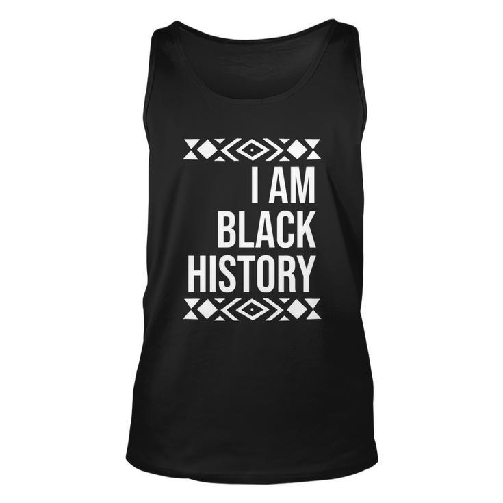 I Am Black History For Black History Month Gift Graphic Design Printed Casual Daily Basic Unisex Tank Top