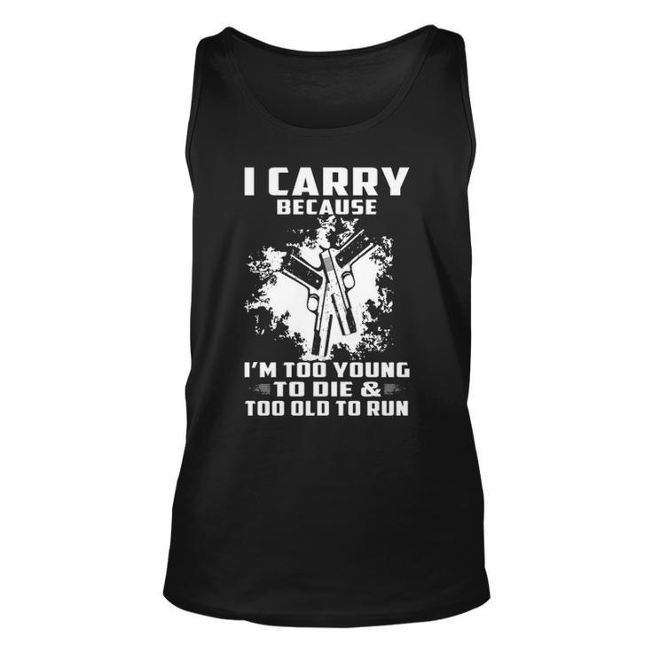 I Carry Because Unisex Tank Top