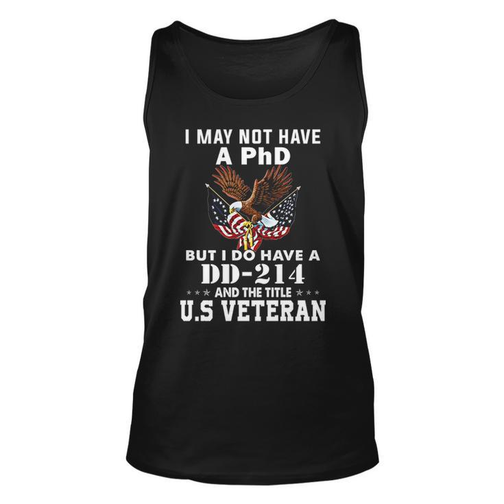 I Do Have A Dd 214 And The Title Us Veteran Unisex Tank Top