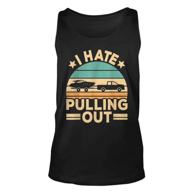 I Hate Pulling Out Boating Funny Retro Boat Captain  V2 Men Women Tank Top Graphic Print Unisex