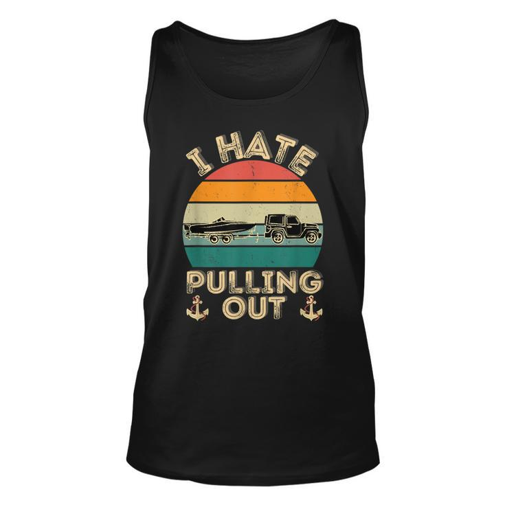 I Hate Pulling Out Boating Funny Retro Vintage Boat Captain  Men Women Tank Top Graphic Print Unisex
