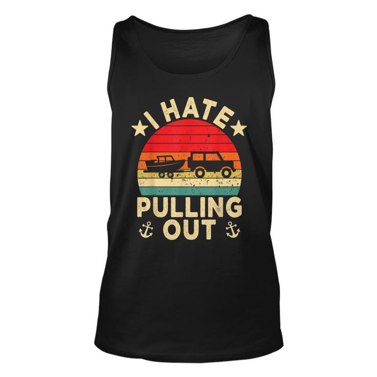I Hate Pulling Out Retro Boating Boat Captain  V3 Unisex Tank Top