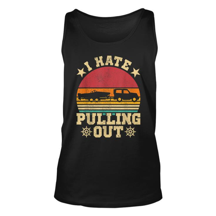 I Hate Pulling Out  Sarcastic Boating Fishing Watersport  Men Women Tank Top Graphic Print Unisex
