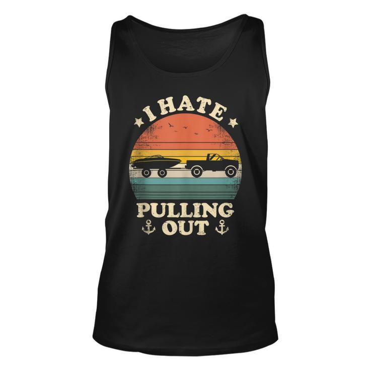 I Hate Pulling Out Vintage Boating Boat Trailer Captain  Men Women Tank Top Graphic Print Unisex