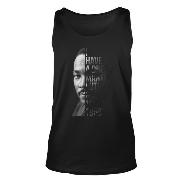 I Have A Dream Martin Luther King Jr 1929-1968 Tshirt Unisex Tank Top