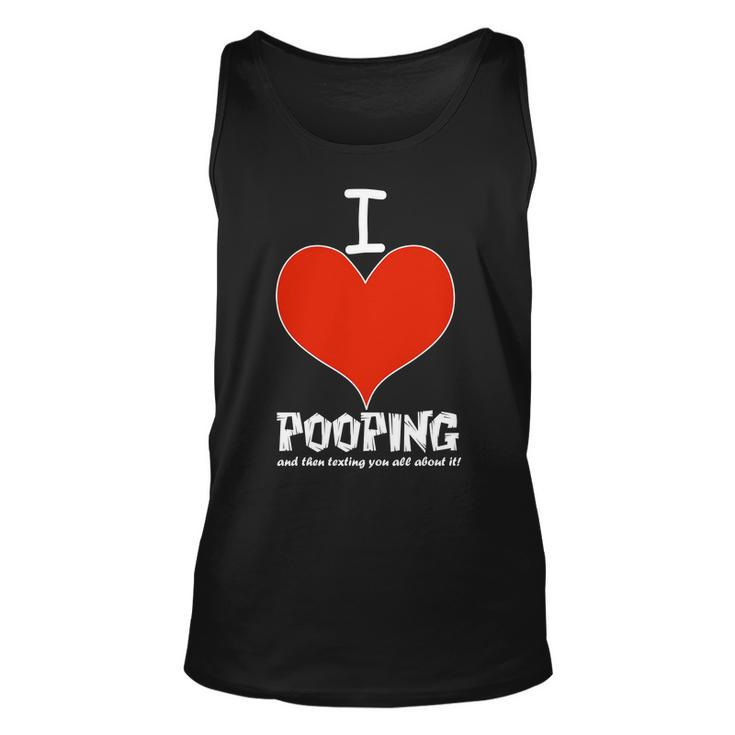 I Heart Pooping And Texting Tshirt Unisex Tank Top