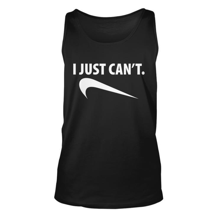 I Just Cant Funny Parody Tshirt Unisex Tank Top