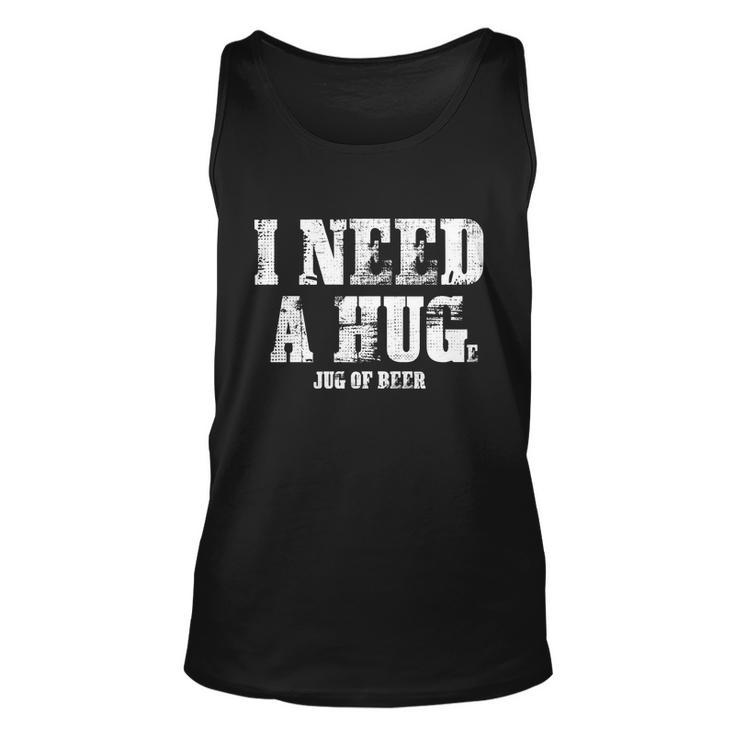 I Need A Huge Glass Of Beer Ing Gift Great Gift Unisex Tank Top