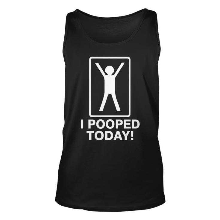 I Pooped Today Tshirt V2 Unisex Tank Top