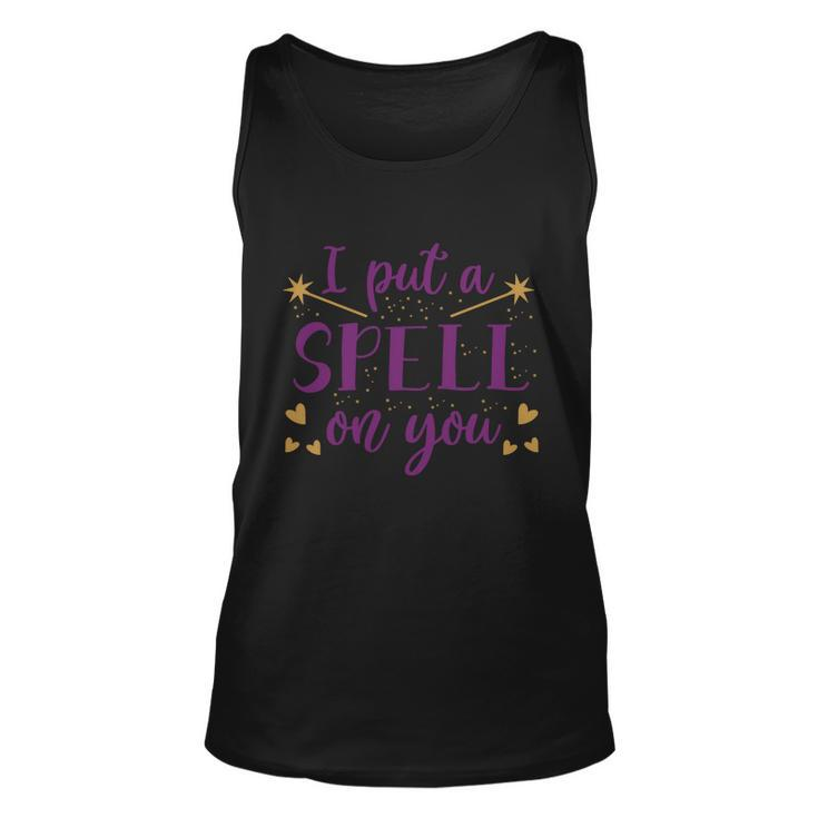 I Put A Spell On You Halloween Quote V11 Unisex Tank Top