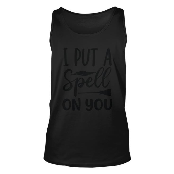 I Put A Spell On You Halloween Quote V9 Unisex Tank Top