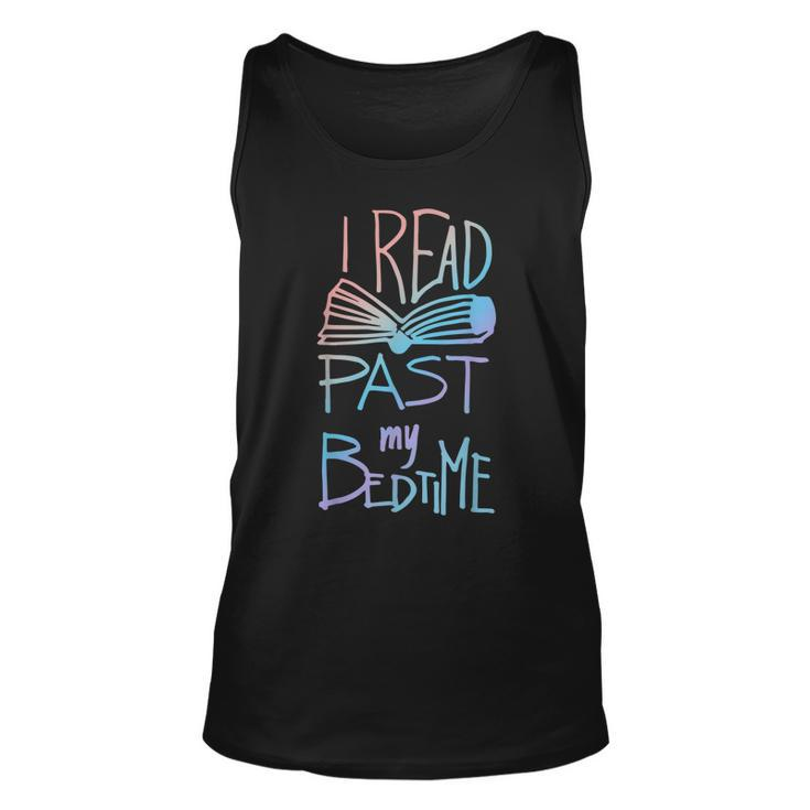 I Read Past My Bedtime - Book Lover Reader Reading Quote  Men Women Tank Top Graphic Print Unisex