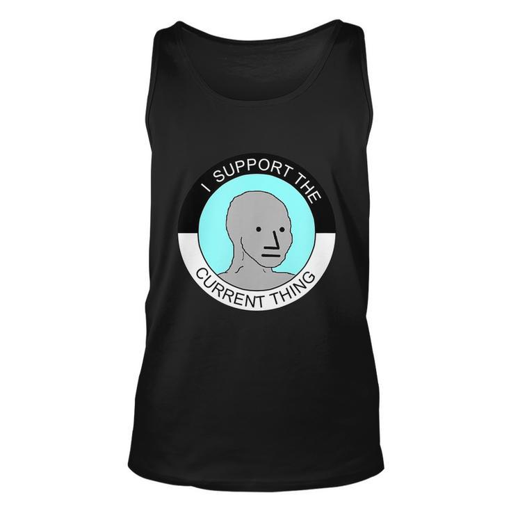 I Support Current Thing Tshirt Unisex Tank Top