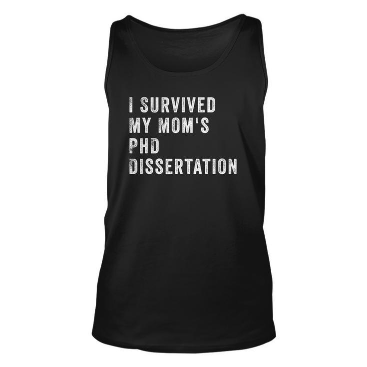 I Survived My Mom&8217S Phd Dissertation Unisex Tank Top