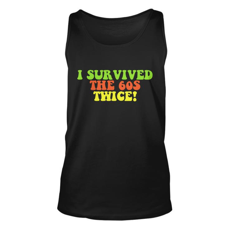 I Survived The 60S Twice Tshirt Unisex Tank Top